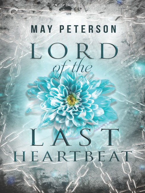Title details for Lord of the Last Heartbeat by May Peterson - Wait list